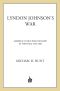 [Critical Issue 01] • Lyndon Johnson's War